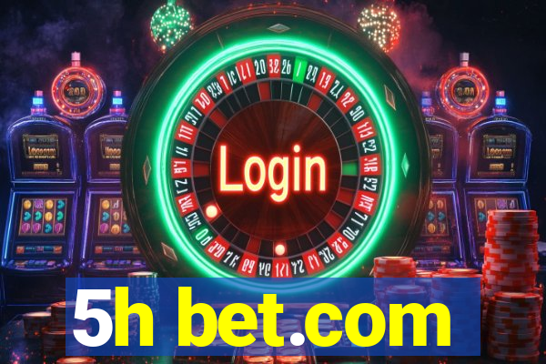 5h bet.com